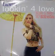 Lucrezia - Lookin' 4 Love