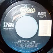 Luther Vandross - Wait For Love