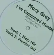 Macy Gray - I've Committed Murder (Gang Starr Remix)
