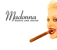 Madonna - Deeper And Deeper