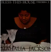 Mahalia Jackson And The Falls-Jones Ensemble - Bless This House