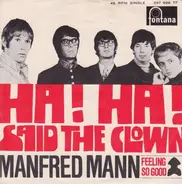Manfred Mann - Ha! Ha! Said The Clown / Feeling So Good