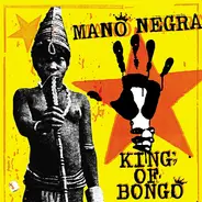 Mano Negra - King of Bongo