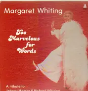 Margaret Whiting - Too Marvelous For Words