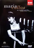 Maria Callas - Maria Callas at Covent Garden 1962 and 1964