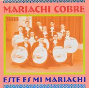Mariachi Cobre - Este Es Mi Mariachi