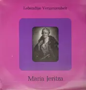 Maria Jeritza - Lebendige Vergangenheit