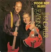 Mark Knopfler & Chet Atkins - Poor Boy Blues