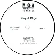 Mary J. Blige - Give Me You / Let No Man Put Asunder
