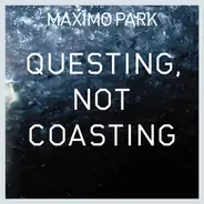 Maxïmo Park - Questing, Not Coasting