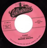 Maxine Brown - Funny / Now That You're Gone