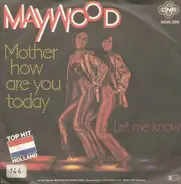 Maywood - mother how are you today / let me know