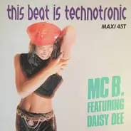 MC B Featuring Daisy Dee - This Beat Is Technotronic