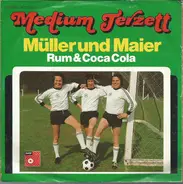 Medium Terzett - Müller Und Maier / Rum & Coca Cola