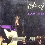 Melanie - Born To Be