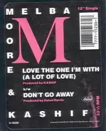 Melba Moore & Kashif - Love The One I'm With (A Lot Of Love) / Don't Go Away