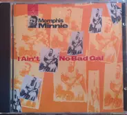 Memphis Minnie - I Ain't No Bad Gal