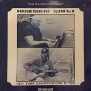 Memphis Piano Red , Guitar Slim - Play It A Long Time, Daddy