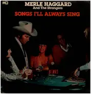 Merle Haggard And The Strangers - Songs I'll Always Sing