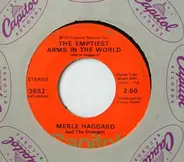 Merle Haggard And The Strangers - The Emptiest Arms In The World / Radiator Man From Wasco