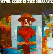 MFSB Featuring The Three Degrees - Love Is the Message