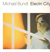 michael bundt - Electri City