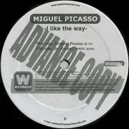 Miguel Picasso - I Like the Way