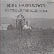 Mike Hazlewood - Sounds Of The Blue Ridge
