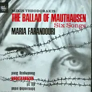 Mikis Theodorakis / Maria Farandouri - The Ballad Of Mauthausen / Six Songs