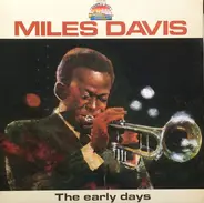 Miles Davis - The Early Days - Vol. 1