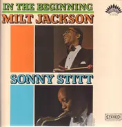 Milt Jackson & Sonny Stitt - In The Beginning