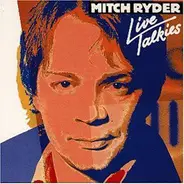 Mitch Ryder - Live Talkies