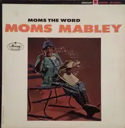 Moms Mabley - Moms the Word
