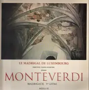 Monteverdi - Madrigaux Ve livre / Missa III