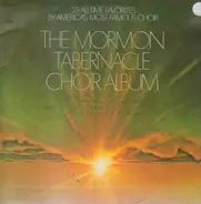 Mormon Tabernacle Choir - The Mormon Tabernacle Choir Album