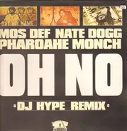 Mos Def & Pharoahe Monch Featuring Nate Dogg - Oh No (DJ Hype Remix)