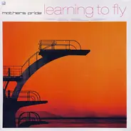 Mother's Pride - Learning To Fly