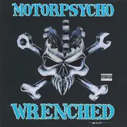 Motorpsycho - Wrenched