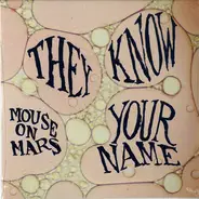 Mouse On Mars - They Know Your Name