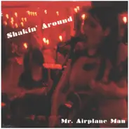 MR. Airplane Man - SHAKIN' ROUND