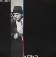 Mr. Love & Eternity - Mr. Love