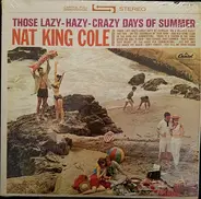 Nat King Cole - Those Lazy-Hazy-Crazy Days of Summer