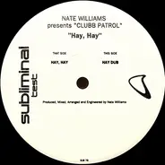 Nate Williams Presents Clubb Patrol - Hay, Hay