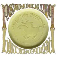 Neil Young & Crazy Horse - Psychedelic Pill
