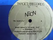 Neon - Baby Want's To Ride