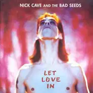 Nick Cave and the bad seeds - Let Love In