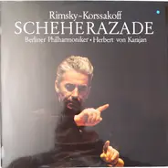 Nikolai Rimsky-Korsakov / Berliner Philharmoniker , Herbert von Karajan - Scheherazade