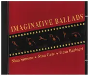 Nina Simone, Stan Getz, Gato Barbieri - Imaginative Ballads
