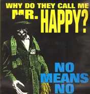 NoMeansNo - Why Do They Call Me Mr. Happy?