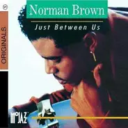 Norman Brown - Just Between Us